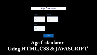 Age Calculator Using HTML CSS JAVASCRIPT