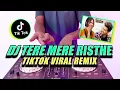 Download Lagu Dj Tere Mere Remix || DJ VIRAL TIKTOK 2021 Tere Mere Rishte Remix