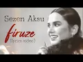Download Lagu Sezen Aksu - Firuze (Lyrics | Şarkı Sözleri)
