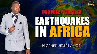 uebert angel spirits under the african continent causing earthquakes prophecy being fulfilled