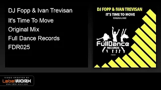dj fopp u0026 ivan trevisan its time to move original mix 
