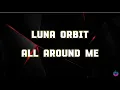 Download Lagu Luna Orbit - All Around Me ( Lyrics )