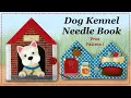 Needle Book Dog Kennel FREE PATTERN Full Tutorial with Lisa Pay