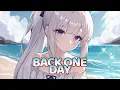Download Lagu Nightcore - Back One Day (TheFatRat \u0026 NEFFEX) - [Lyrics]