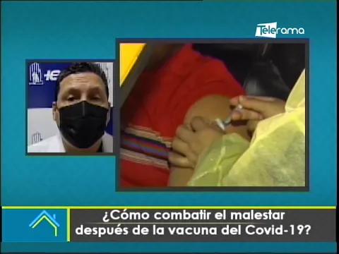 ¿Cómo combatir el malestar después de la vacuna del covid-19?