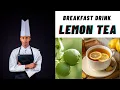 BREAKFAST DRINKS EP 4 LEMON TEA ICYAYI CYINDIMU