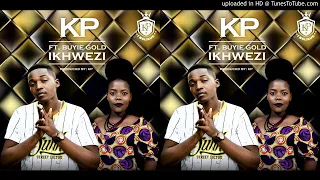 kp ikhwezi feat buyie gold 