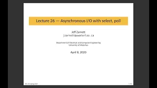 ECE 252 Lecture 26 Asynchronous with select poll