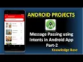 Message passing using Intents Part-3 Android Projects Knowledge Base