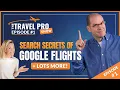 How to Use Google Flights to Find Cheap Flights The Travel Pro Show