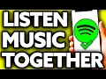 How To Listen Music Together on Spotify