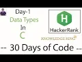 Hacker Rank Day-1 Data Types in C Knowledge King