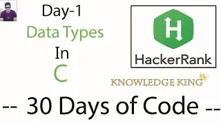 Hacker Rank Day-1 Data Types in C Knowledge King