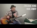 Learn "Hide Away" by Freddie King • Blues Guitar Lesson + Tutorial