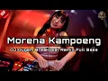 Download Lagu DJ MORENA KAMPOENG | DJ DUGEM BREAKBEAT BARAT TERBARU 2025 FULL BASS !!