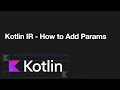 Kotlin Compiler Plugin - How to Add Value Parameters