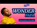Download Lagu WONDER PAPA jimmy D psalmist ft Dare justified