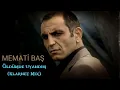 Download Lagu Memati Baş - Öldümde Uyandım (Klarnet Mix)