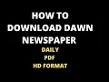 HOW TO DOWNLOAD DAWN NEWSPAPER PDF DAILY DAWN NEWSPAPER PDF DAWN NEWSPAPER PDF NEWSPAPER PDF