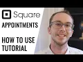 How To Use Square Appointments Tutorial - Free Appointment Scheduling Software Booking App