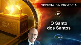 Odisseia Profética - Ep 12: O Santo dos Santos – Pr. Doug Batchelor