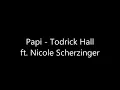 Todrick Hall ft. Nicole Scherzinger - Papi (Karaoke)