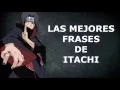 Las Mejores Frases de Itachi Uchiha