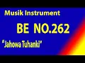 Download Lagu BUKU ENDE/BN NO.262 JAHOWA TUHANKI  Karaoke BE dengan instrument musik pengiring