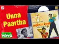 Download Lagu Adhisaya Piravi - Unna Paartha Lyric | Rajinikanth, Kanaga | Ilayaraaja