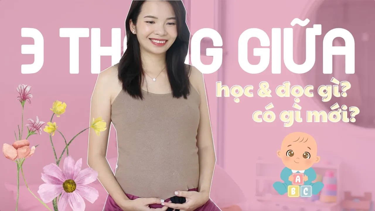 Outline Video Bầu Bí 3 Tháng Giữa - thay đổi gì, khám gì, đọc gì? - Diep Hoang