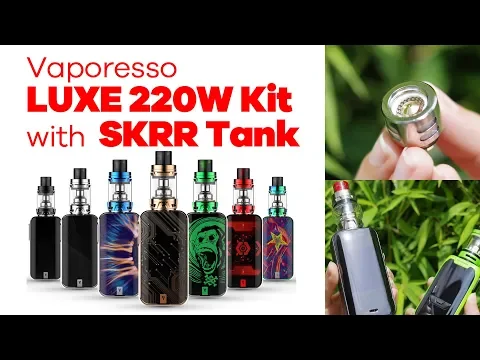 Download MP3 Vaporesso LUXE 220W Kit with SKRR Tank!!!  All-screen design and Powerful wattage