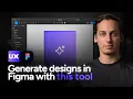 Generate Unlimited Designs in Figma with this plugin
