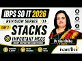 IBPS SO IT 2026 Revision Series Day 2 Stacks Important MCQs Most Expected Questions
