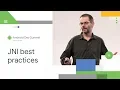 Best practices using JNI Android Dev Summit 18
