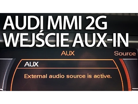 Download MP3 Aktywacja AUX IN w Audi MMI 2G (A4 A5 A6 A8 Q7) stereo line-in, wejście audio