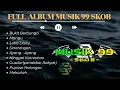 Download Lagu ALBUM  MUSIK 99 SKOB