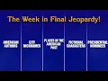 A Week in Final Jeopardy 25- 25 JEOPARDY