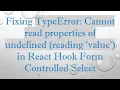 Fixing TypeError Cannot read properties of undefined reading value in React Hook Form Controll