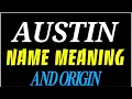 What does the name AUSTIN mean AUSTIN meaning in english Meaning of name AUSTIN