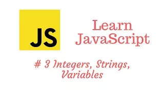 Learn JavaScript Episode Integers Strings and Variables