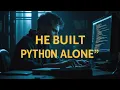 The Untold Story of Python How Python was Built