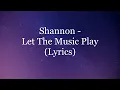 Shannon - Let The Music Play (Lyrics HD)