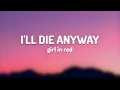 Download Lagu girl in red - i'll die anyway