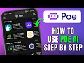 How to Use Poe AI 2024 Full Guide