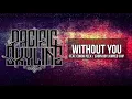 Pacific Skyline - Without You (Ft.Conor Peek)