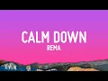 Lagu Rema - Calm Down (Lyrics)