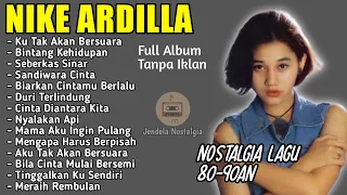 nike ardilla full album tanpa iklan lagu lawas nostalgia 80 90an terbaik sepanjang masa
