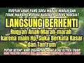 Lagu LANGSUNG BERHENTI Ruqyah Anak Marah-marah karena main Hp, Suka Berkata Kasar dan Tantrum