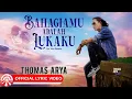 Download Lagu Thomas Arya - Bahagiamu Adalah Lukaku [Official Lyric Video HD]