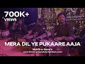 Download Lagu MERA DIL YE PUKAARE AAJA | Qawwali Version | Mehfil-e-Sama'a - Live | Indian-Bollywood Wedding